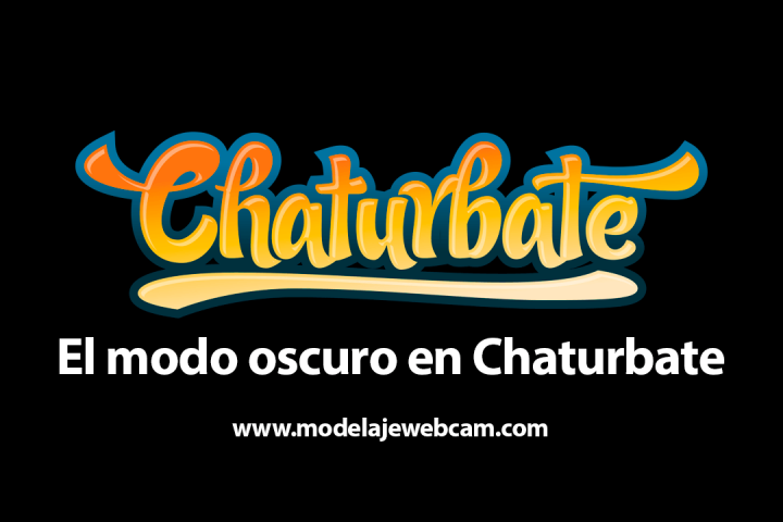 El modo oscuro en Chaturbate