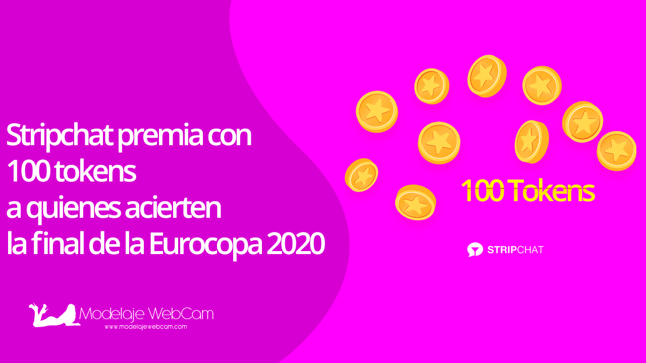 Stripchat premia con 100 tokens a quienes acierten la final de la Eurocopa 2020