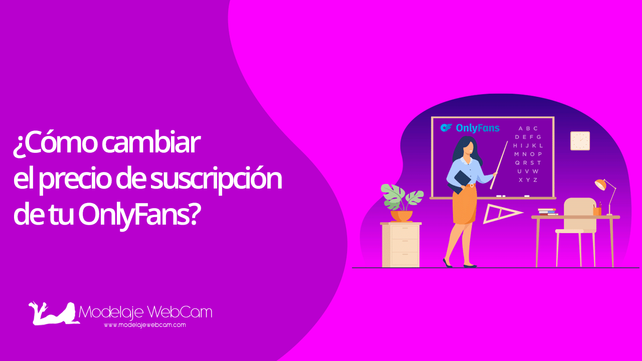 Cómo cambiar el precio de suscripción de tu OnlyFans