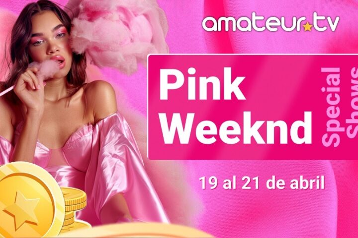 Evento "Pink weeknd 2024" en Amateur.tv