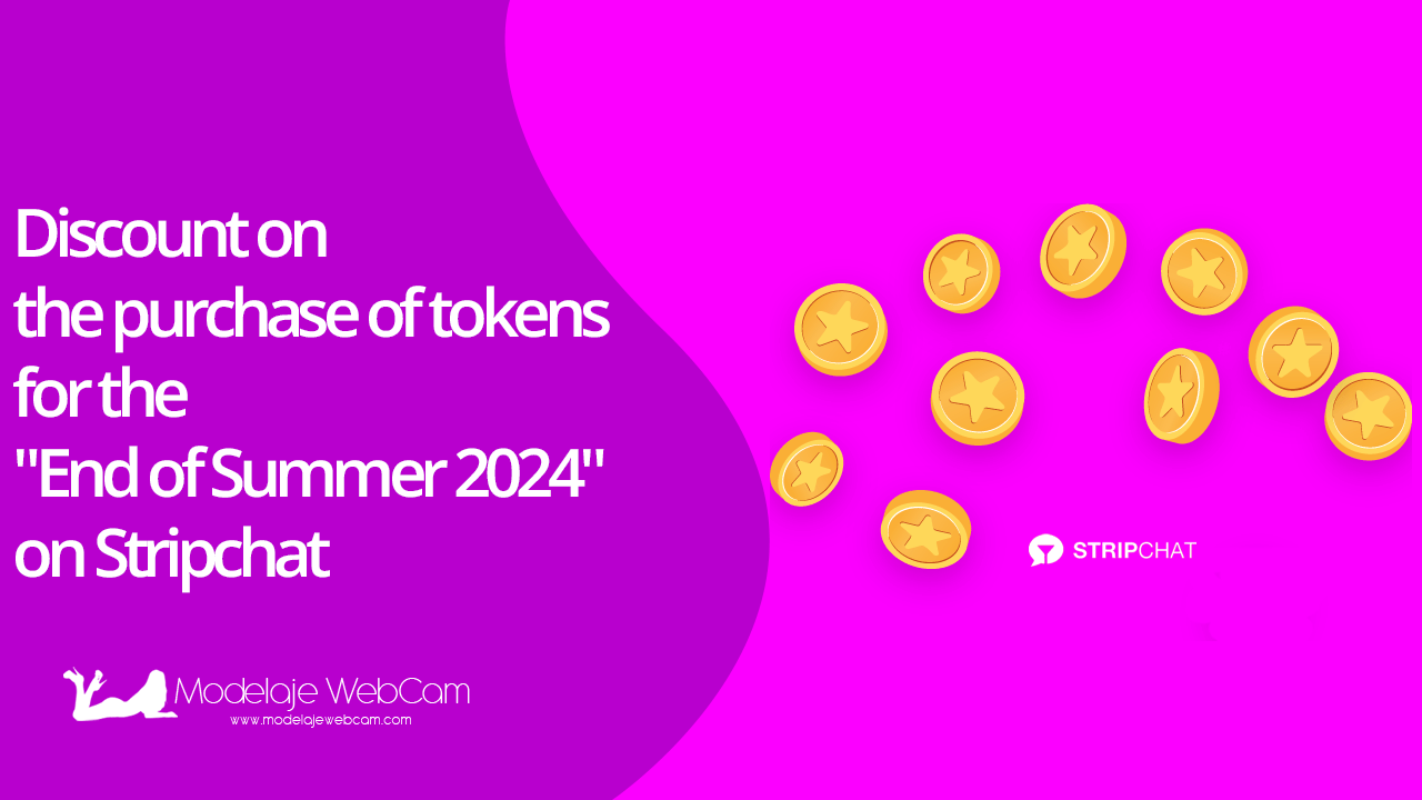 Discount on the purchase of tokens for the "End of Summer 2024" on Stripchat