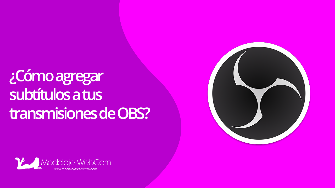 Cómo agregar subtítulos a tus transmisiones de OBS