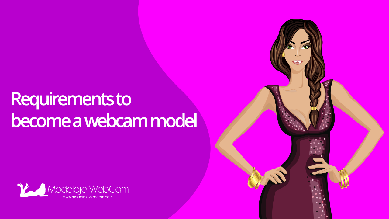 Requirements to become a webcam model