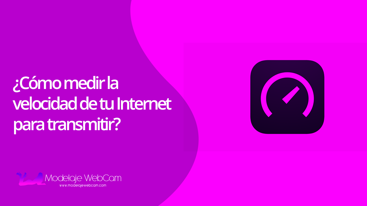 Cómo medir la velocidad de tu Internet para transmitir