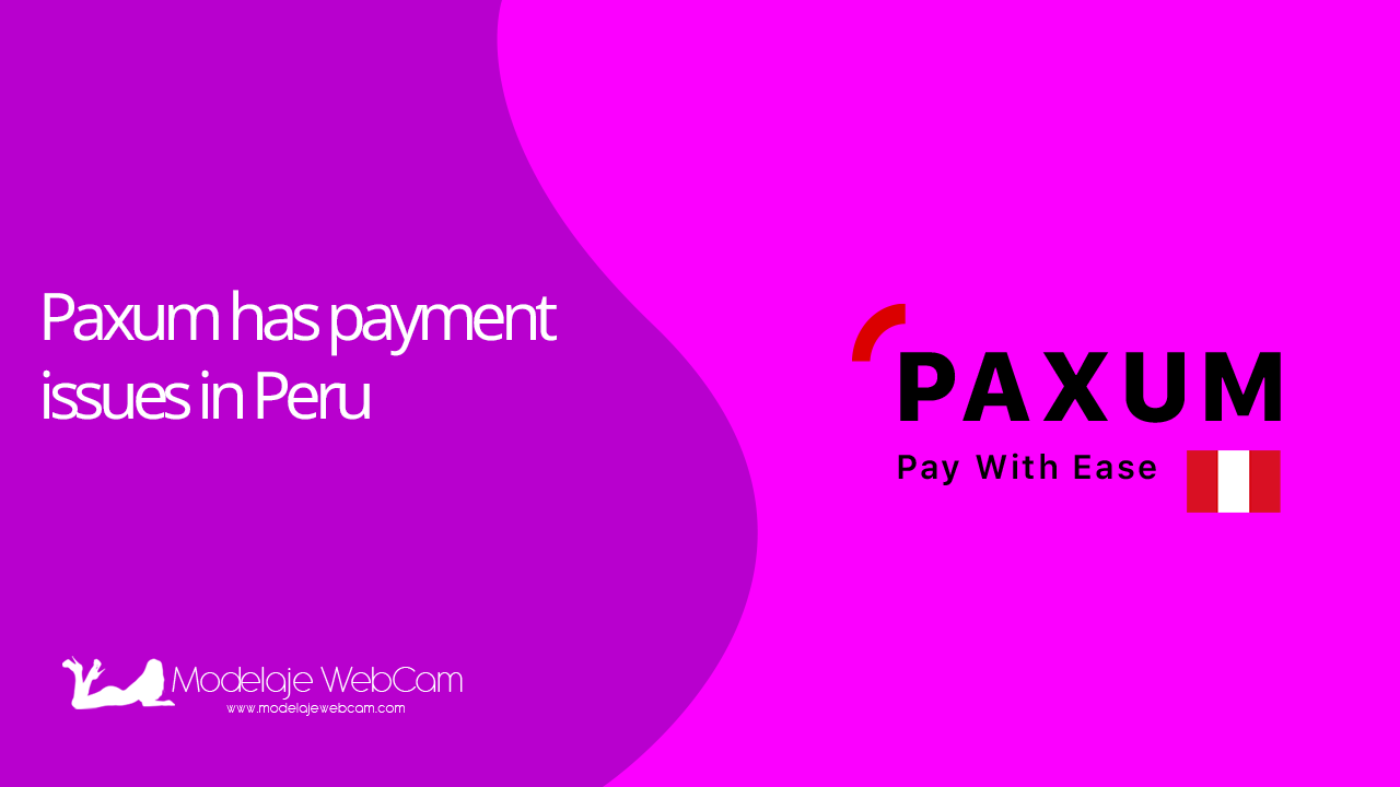 Paxum has payment issues in Peru